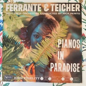 Ferrante & Teicher : Pianos in Paradise